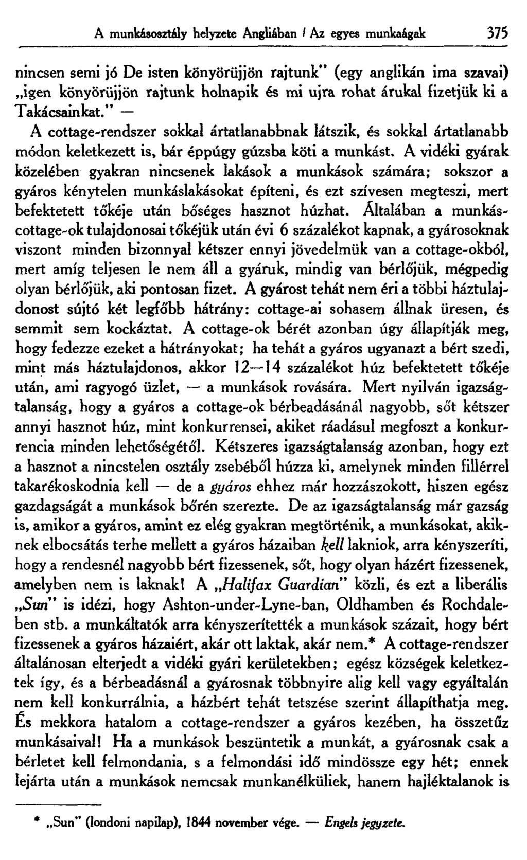 A munkásosztály helyzete Angliában / Az egyes munkaágak 375 nincsen sémi jó De isten könyörüjjön rajtunk" (egy anglikán ima szavai) igen könyörüjjön rajtunk holnapik és mi újra róhat árukai fizetjük