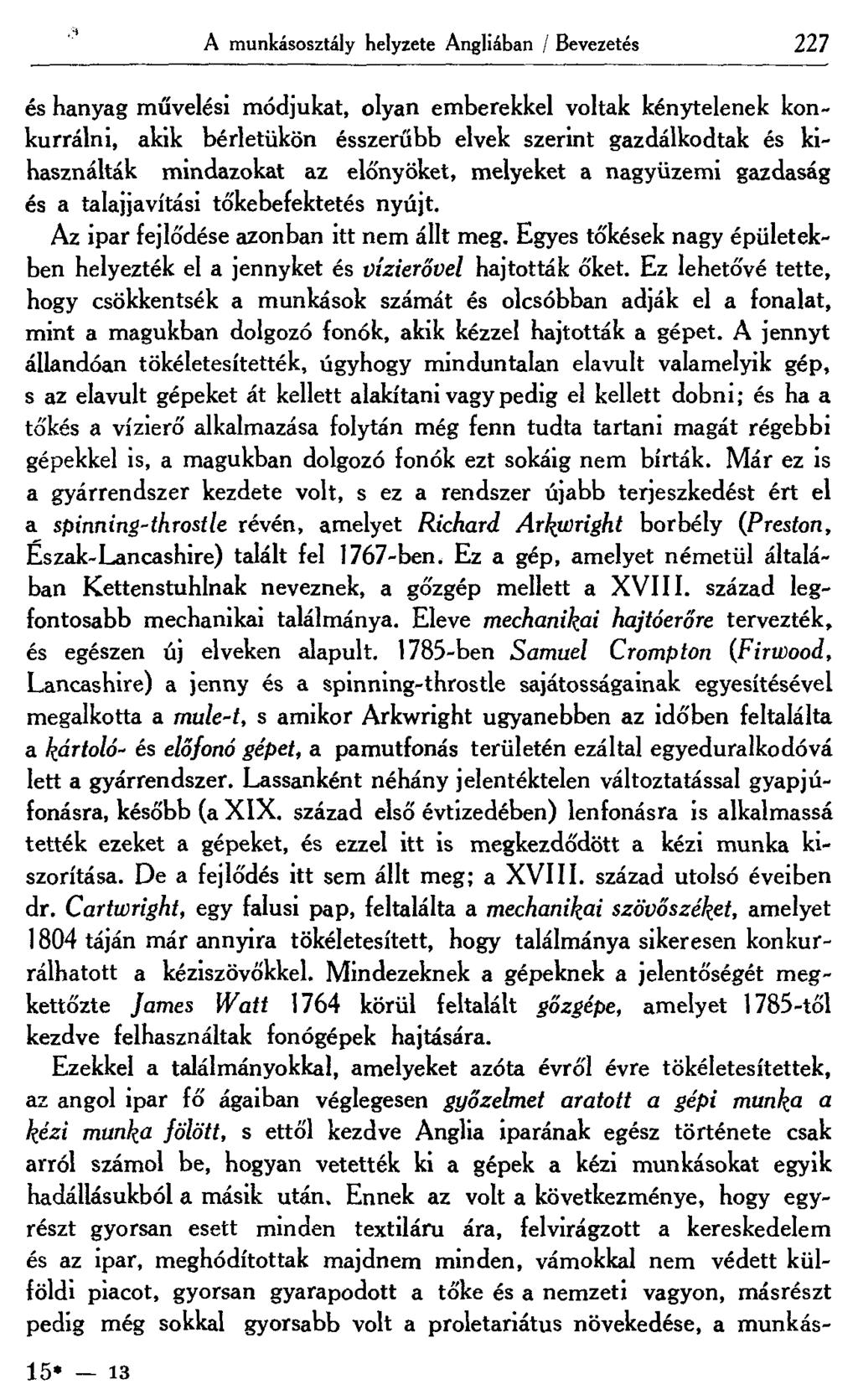 A munkásosztály helyzete Angliában / Bevezetés 227 és hanyag művelési módjukat, olyan emberekkel voltak kénytelenek konkurrálni, akik bérletükön ésszerűbb elvek szerint gazdálkodtak és kihasználták