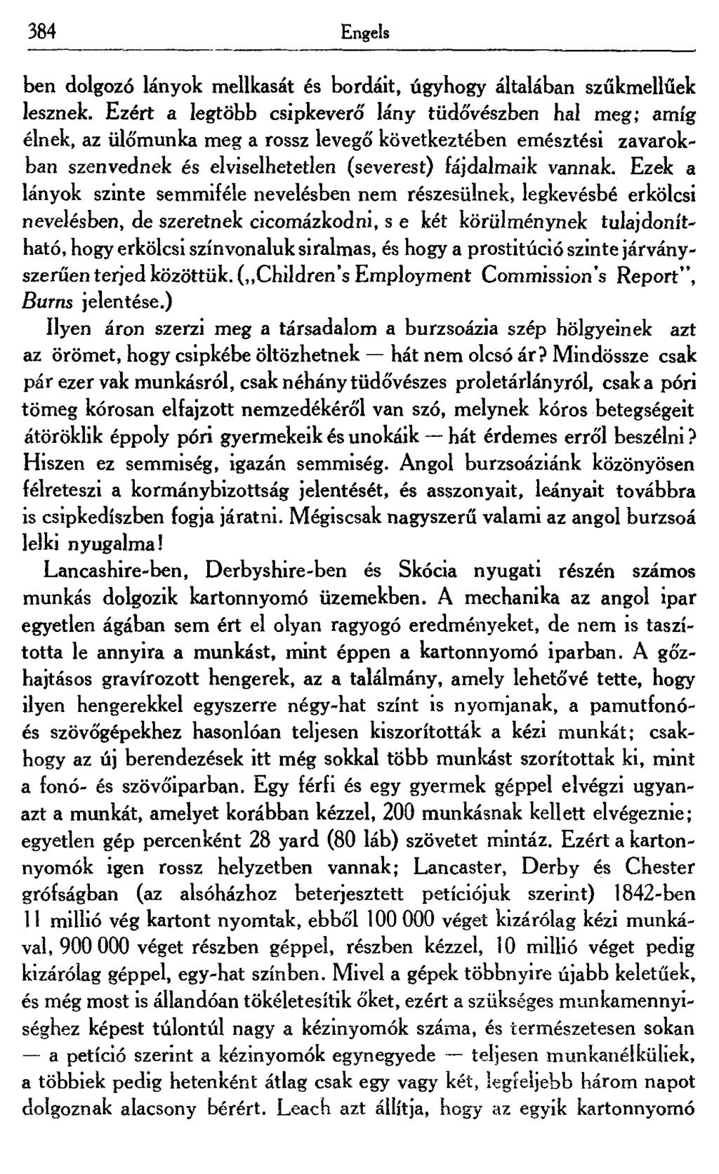 384 Engels ben dolgozó lányok mellkasát és bordáit, úgyhogy általában szűkmellűek lesznek.