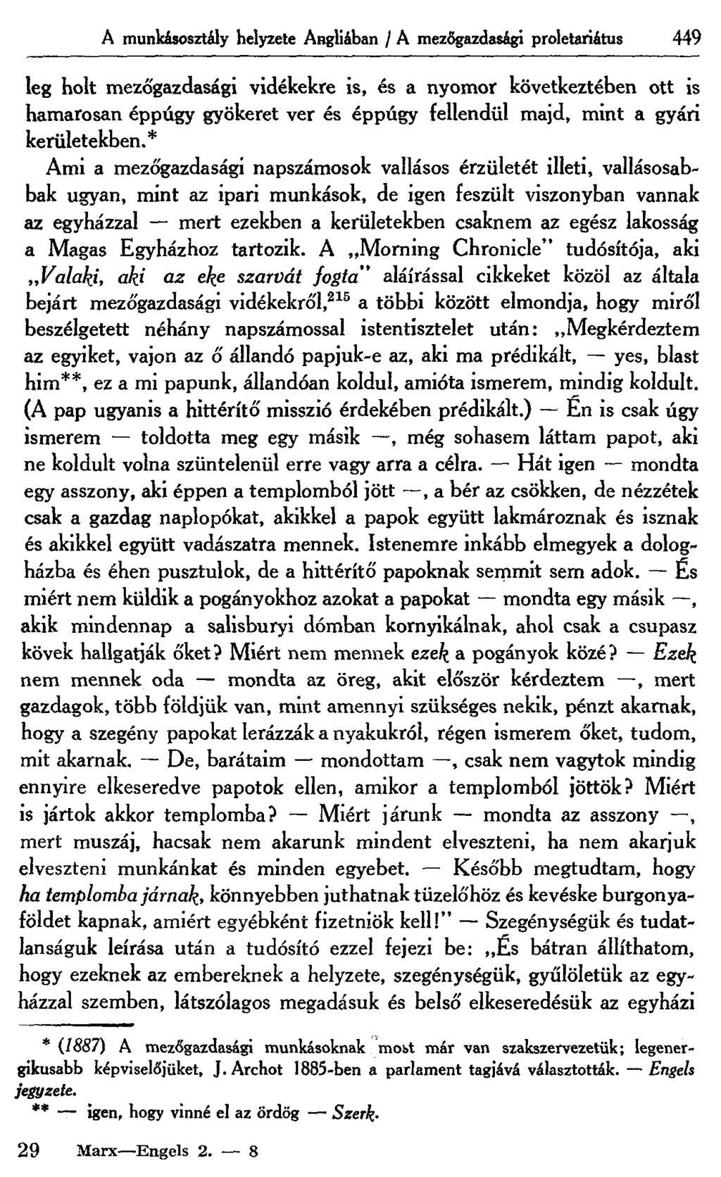 A munkásosztály helyzete Angliában / A mezőgazdasági proletariátus 449 leg holt mezőgazdasági vidékekre is, és a nyomor következtében ott is hamarosan éppúgy gyökeret ver és éppúgy fellendül majd,