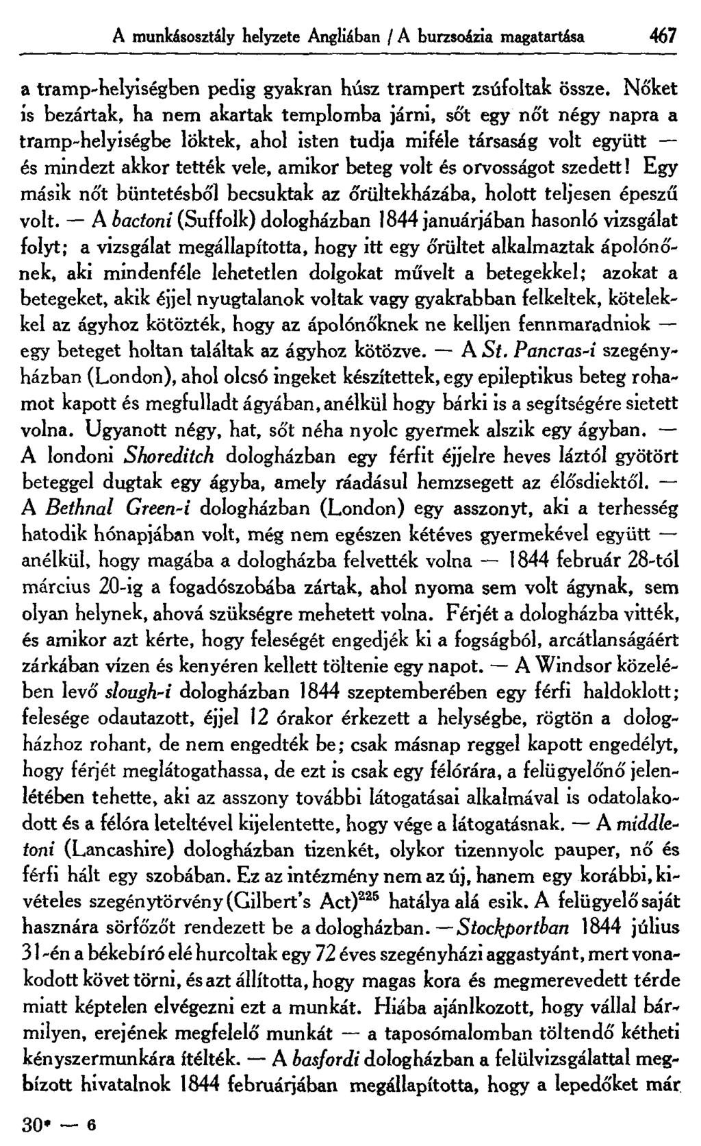 A munkásosztály helyzete Angliában / A burzsoázia magatartása 467 a tramp-helyiségben pedig gyakran húsz trampert zsúfoltak össze.