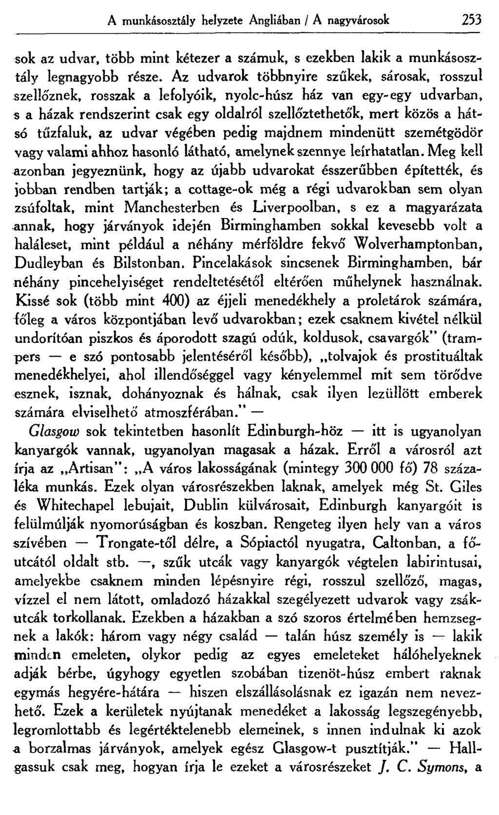 A munkásosztály helyzete Angliában / A nagyvárosok 253 sok az udvar, több mint kétezer a számuk, s ezekben lakik a munkásosztály legnagyobb része.