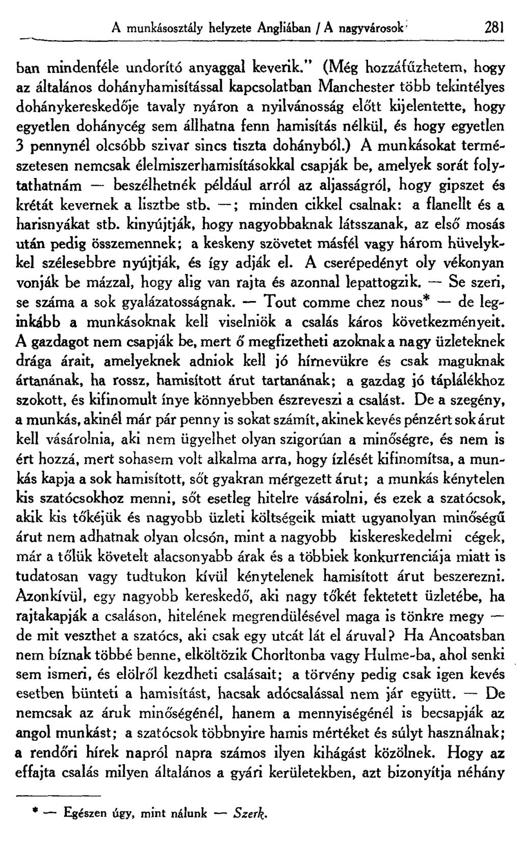 A munkásosztály helyzete Angliában /A nagyvárosok' 281 ban mindenféle undorító anyaggal keverik.