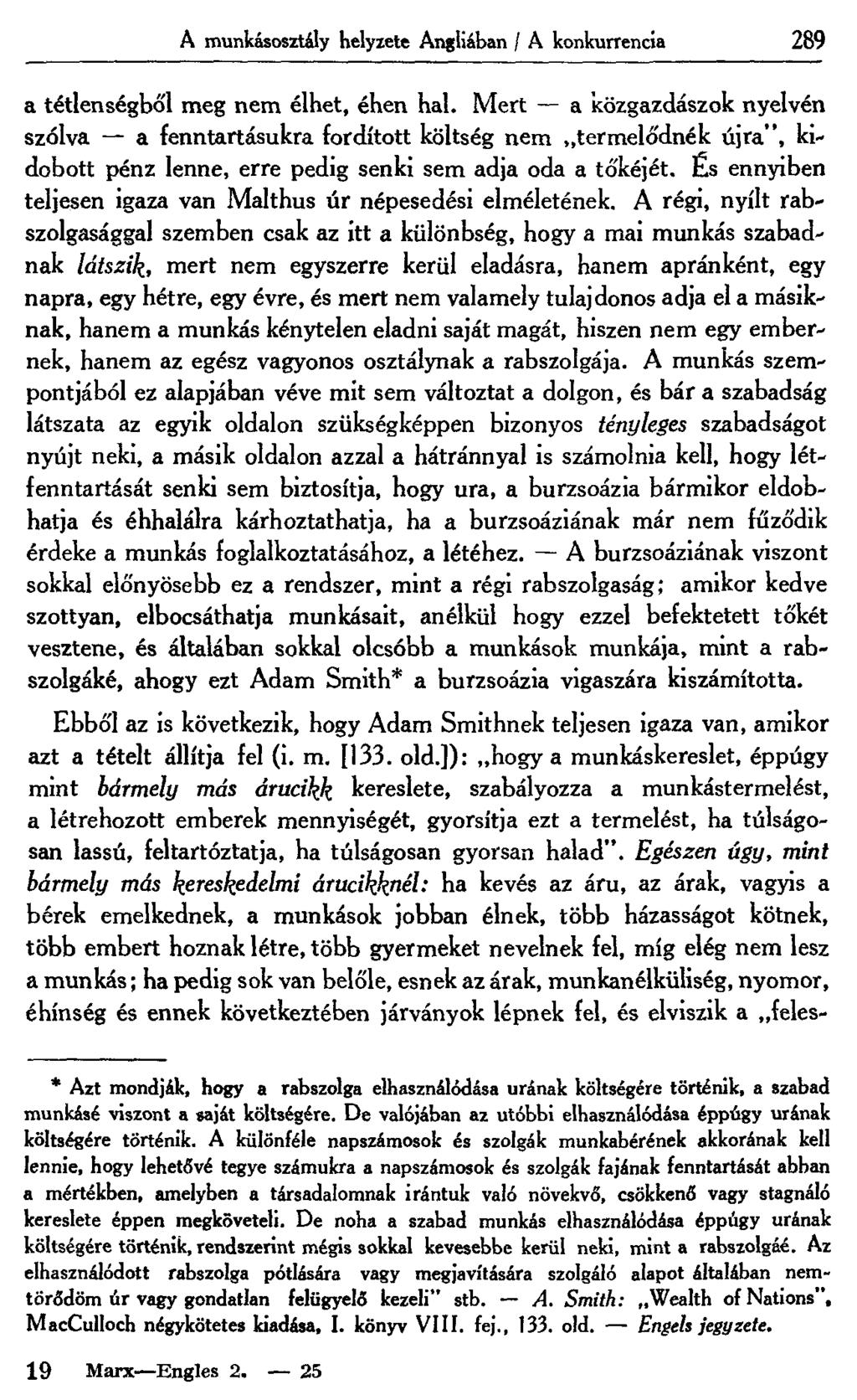 A munkásosztály helyzete Angliában / A konkurrencia 289 a tétlenségből meg nem élhet, éhen hal.