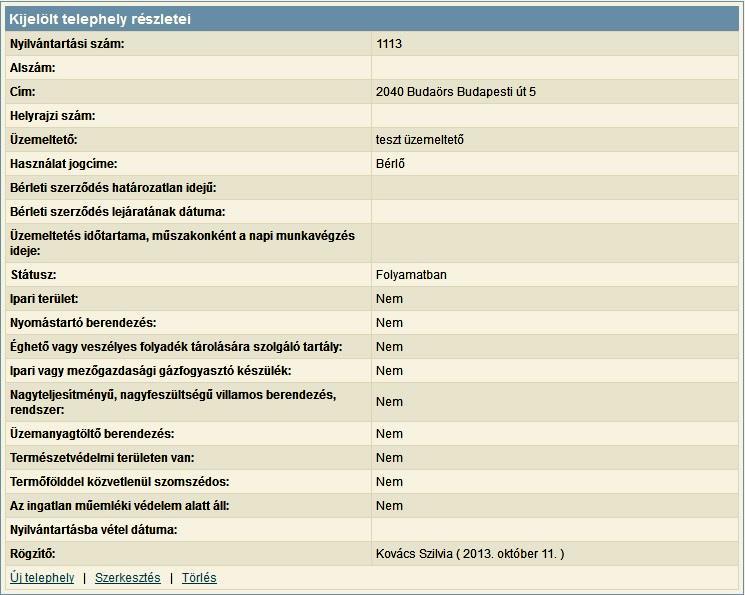 47. kép Indítható funkciók: Új telephely rögzítése (Új telephely) Kijelölt telephely szerkesztése (Szerkesztés) Kijelölt telephely törlése (Törlés) Telephely rögzítése: Új telephely rögzítésekor