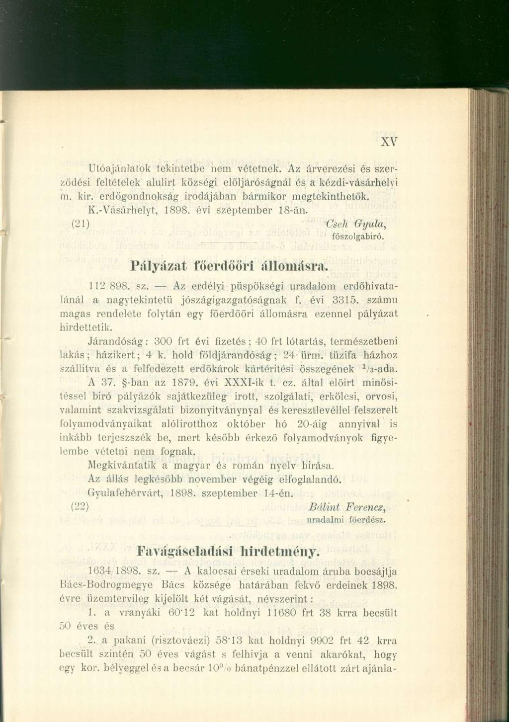 XV Utóajánlatok tekintetb e ne m vétetnek. A z árverezés i é s szer - ződési feltétele k alulir t község i elöljáróságná l é s a kézdi-vásárhelv i m. kir.