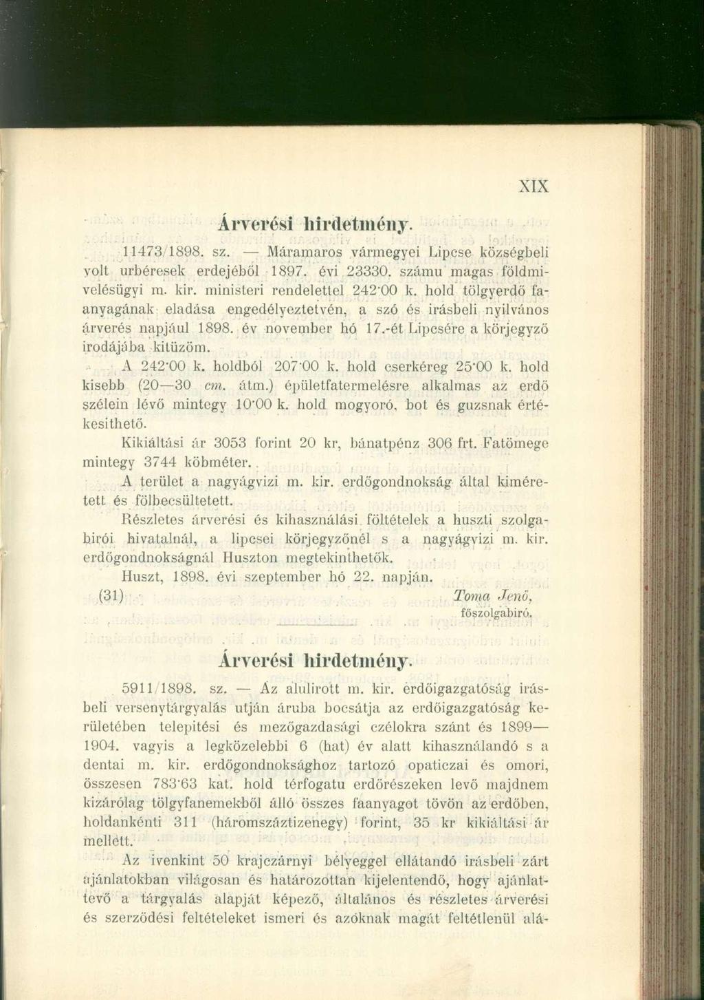 Árverési hirdetmény. XIX 11473 1898. sz. Máramaro s vármegye i Lipcs e községbel i volt úrbérese k erdejébő l 1897. év i 23330. szám ú maga s földmi - velésügyi m. kir.