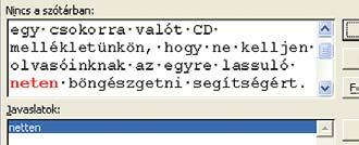 Hogy a móka élvezetesebb legyen, arra kérjük, sõt biztatjuk olvasóinkat, hogy küldjék be magazinunk e-mail-címére (chip@vogelburda.