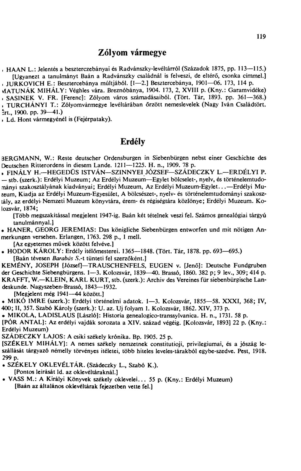 119 Zólyom vármegye, HAAN L.: Jelentés a beszterczebányai és Radvánszky-levéltárról (Századok 1875, pp. 113 115.