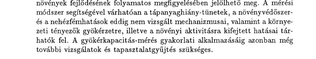 A tápoldatos kísérletben tapasztalt jelenség tehát szabadföldi körülmények között fordult elő.