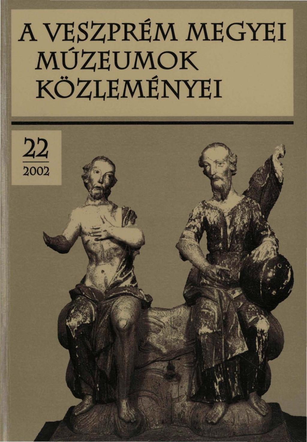 A VESZPRÉM MEGYEI MÚZEUMOK KŐKEMÉNYEI - PDF Ingyenes letöltés