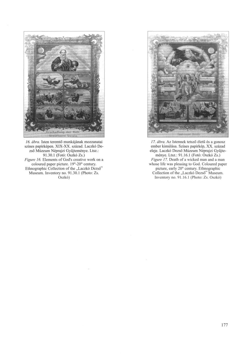 16. ábra. Isten teremtő munkájának mozzanatai színes papírképen. XIX-XX. század. Laczkó Dezső Múzeum Néprajzi Gyűjteménye. Ltsz.: 91.30.1 (Fotó: Oszkó Zs.) Figure 16.