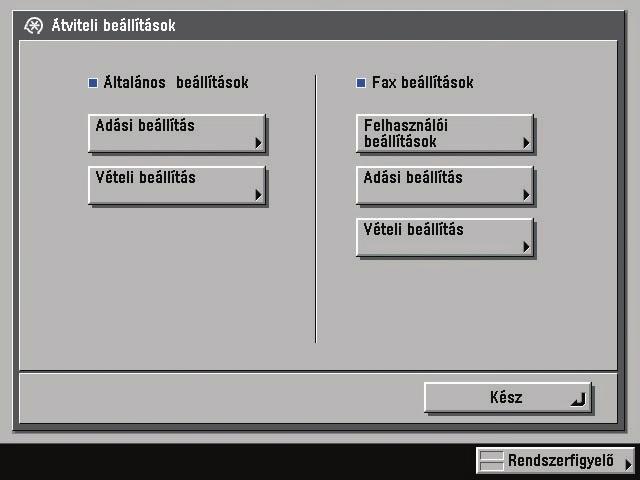 Az átviteli beállítások alapértékeinek igény szerinti megváltoztatásához ezt nyomja meg.
