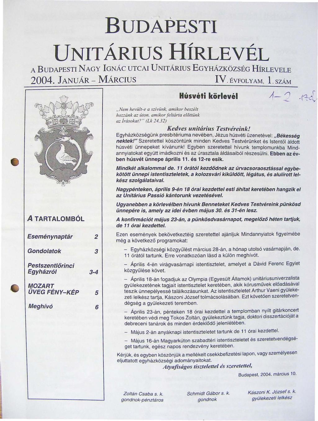 PESTI / EL A B UDAPESTI NAGY IGNÁC UTCAI U NITÁRIUS E GYHÁZKÖZS ÉG HÍRLEVELE 2004.