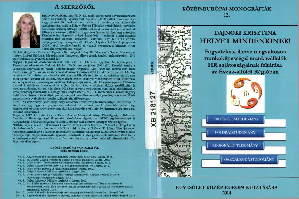 A SZERZŐRŐL D R. D A J N O K I Krisztina (Ph.D., Dr. habil.