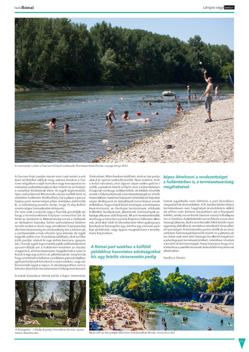 Bécs: kénytelen volt mesterségesen létrehozni dunai rekreációs területet a Duna sziget formájában.