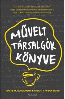 A Művelt társalgók könyve görbe tükröt tart a sznob társalgási helyzetekről, miközben rengeteg érdekes és alapvető tudást mesél el írókról, művészekről, politikusokról, a múlt
