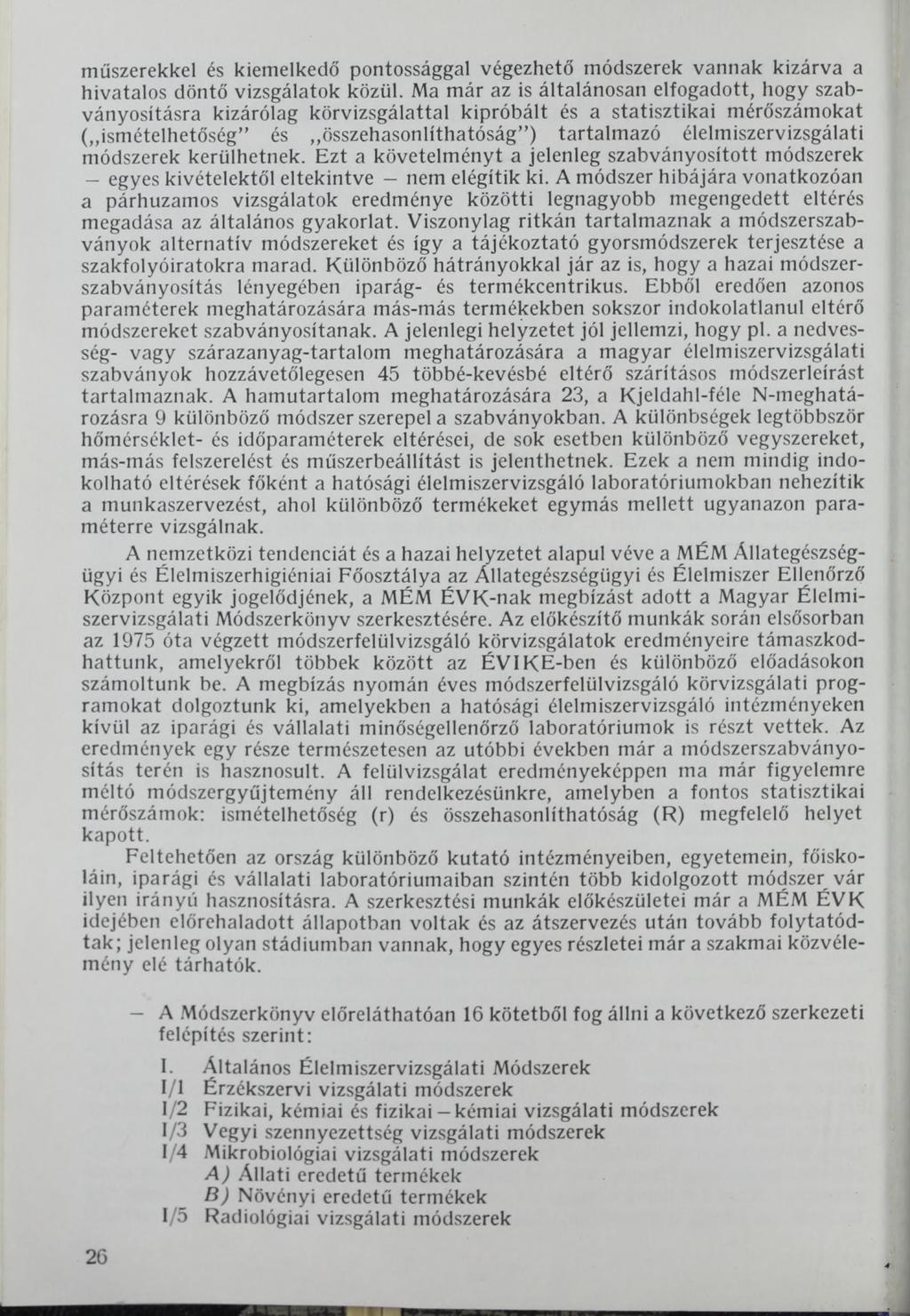 műszerekkel és kiemelkedő pontossággal végezhető módszerek vannak kizárva a hivatalos döntő vizsgálatok közül.