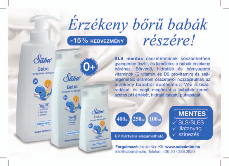 - 30% Sába Baba fürdető és sampon SLS mentes 400ml 1 062.- 15% Az akciós megrendelését telefonon, faxon és modemen is tudjuk fogadni! Az akciós megrendelés összege beleszámít a rabatt alapba.