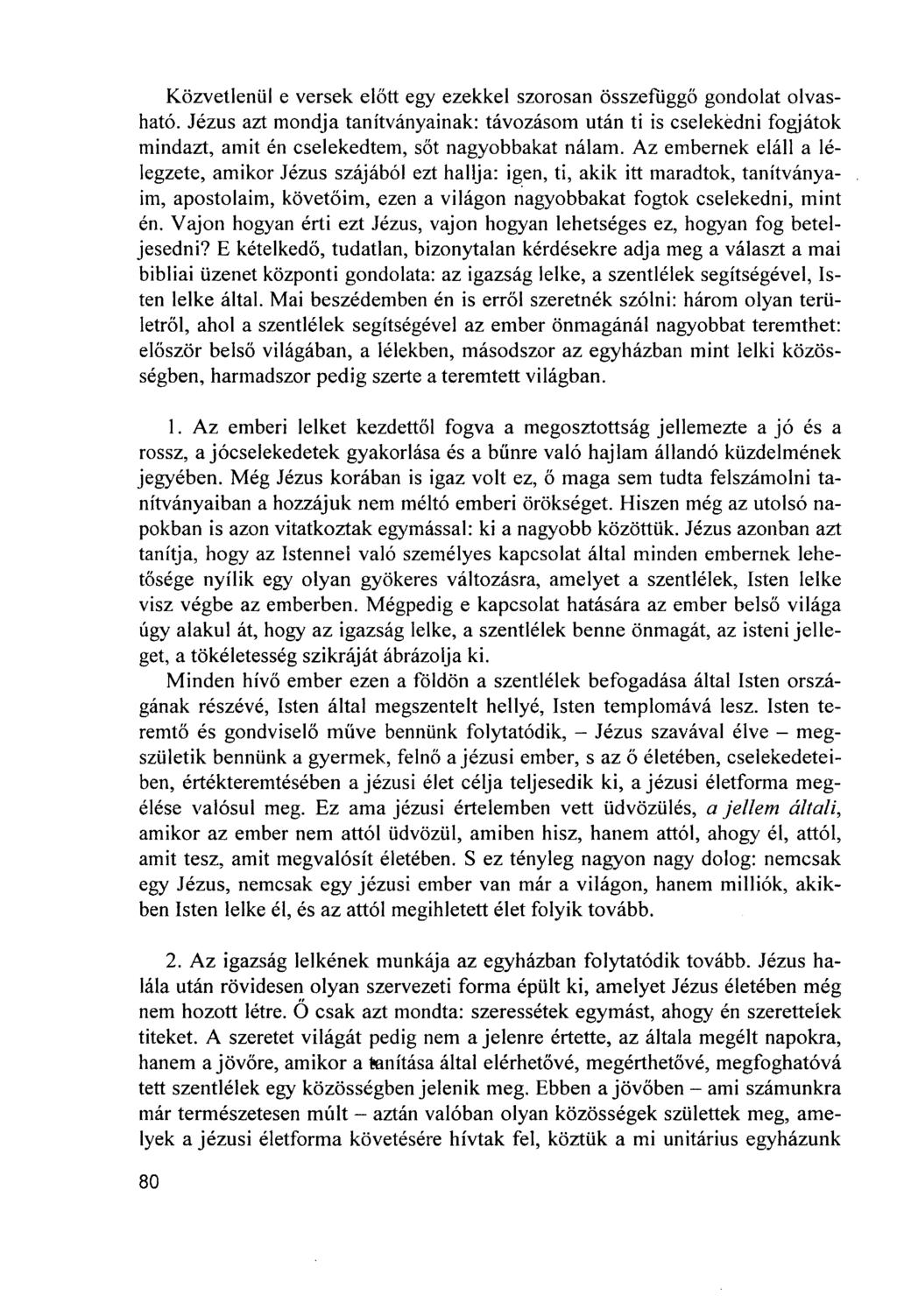 Közvetlenül e versek előtt egy ezekkel szorosan összefüggő gondolat olvasható.