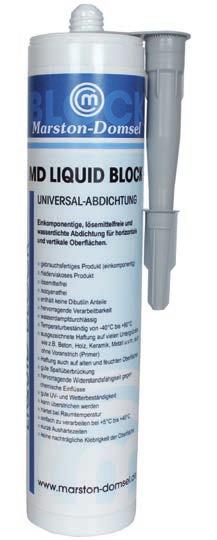 MD LIQUID BLOCK kitűnő tapadást biztosít számos építési anyagon, mint a beton, üveg, esztrich, kerámia, csempe, fa és a különböző fémek, mint az alumínium, acél, cink és a réz.
