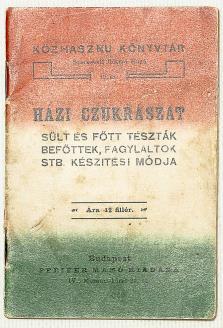 Jó állapotú példány. 3 000 Ft 400. HÁZI czukrászat. Sült és főtt tészták, befőttek, fagylaltok stb. készítési módja. Írta Varga Sarolta Budapest, [1905.] Pfeifer Manó. Sorozatszerkesztő: Horczel Hugó.