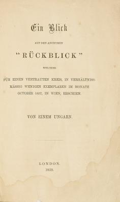 Von einem Ungarn. London, 1859. [Williams and Nortage.] 1 sztl. lev. VI, 514 p. Első kiadás! Széchenyi e művét Bernhard Meyer Rückblick -jének megcáfolására írta.