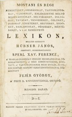 [Tessedik Sámuel könyvtárából, aláírásával!] HÜBNER [JOHANN] János: Mostani és régi nemzeteket, országokat, tartományokat, városokat, [ ] s t. e. f. esmértető lexikon Második darab.