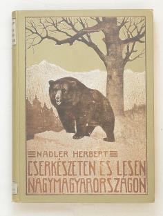 VADÁSZAT, ERDÉSZET Oldalszámozáson belül számos egészoldalas és szövegközti képpel illusztrálva. A címlapon tulajdonosi névbeírás.