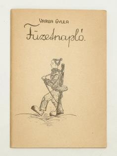Oldalszámozáson belül 20 egészoldalas táblával. Kiadói egészvászon kötésben. 235 mm. Szép példány. 6 000 Ft 480. VARGA GYULA: Füzetnapló.