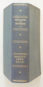 Modern keménytáblás papírkötésben, új előzéklapokkal, egy korábbi kötésről származó, aranyozott gerincfelirattal. 220 mm. Jó állapotú példány. 48. DEÉR JÓZSEF GÁLDI LÁSZLÓ: Magyarok és románok.