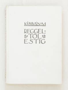 !! Kiadói, festett egészvászon kötésben. 185 mm. Jó állapotú példány. Ritka! 12 000 Ft 86. [BÁNFFY MIKLÓS] Kisbán Miklós: Reggeltől estig.