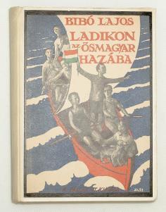 FÖLDRAJZ, ÚTLEÍRÁS, ÚTIKÖNYVEK FÖLDRAJZ, ÚTLEÍRÁS, ÚTIKÖNYVEK 102. BIBÓ LAJOS: Ladikon az ősmagyar hazába. Ifjúsági regény Bp., [1925.] Pallas. 224 p. Első kiadás!