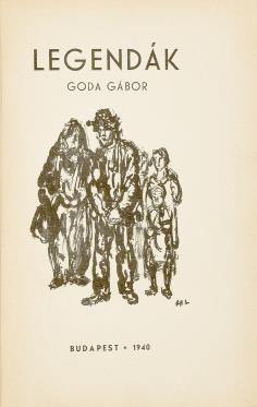 ILLUSZTRÁLT KÖNYVEK, GRAFIKA 168. GODA GÁBOR: Legendák Bp., 1940. Antos és Társa. 130 p., 1 sztl. lev. Aláírt! A kötetet Hermann Lipót rajzai díszítik. Kiadói, aranyozott egészvászon kötésben. 198 mm.