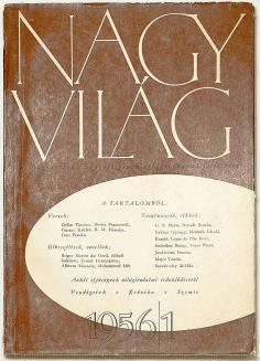BUDAI KÖNYVÁRVERÉS 329. NAGYVILÁG. A Magyar Írók Szövetségének világirodalmi folyóirata 1956/1. (Felelős szerkesztő Kolozsvári Grandpierre Emil) I. évfolyam 1. szám 1956. október. (Bp.) 1956. (Bp. Szikra ny.