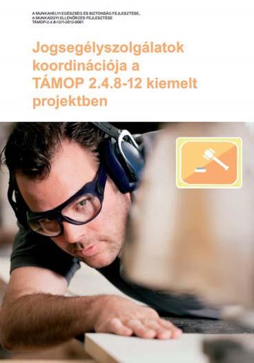 V. Jogsegélyszolgálatok koordinációjáért felelős tevékenység A TÁMOP-2.4.