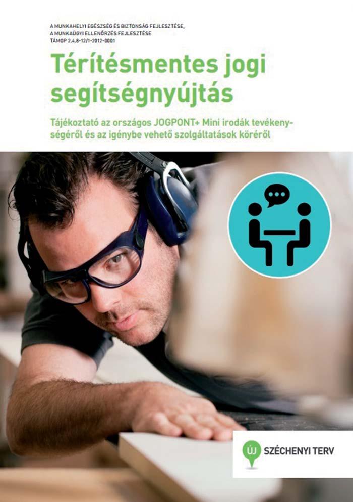 4. Szakmai konferenciák A jogsegélyszolgálatok tapasztalatcseréjének támogatására 2013. augusztus 29-30.