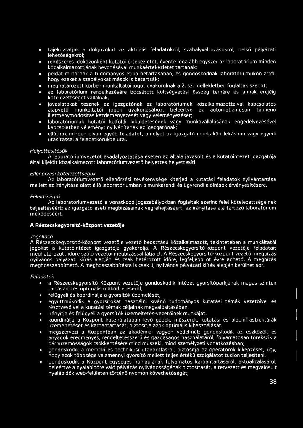 meghatározott körben munkáltatói jogot gyakorolnak a 2. sz.