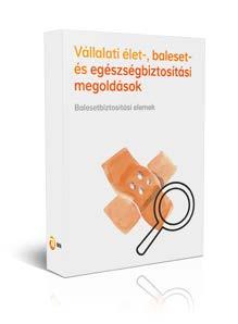 Milyen elemeket tartalmaz Vállalati élet-, balesetés egészségbiztosítási megoldásunk?