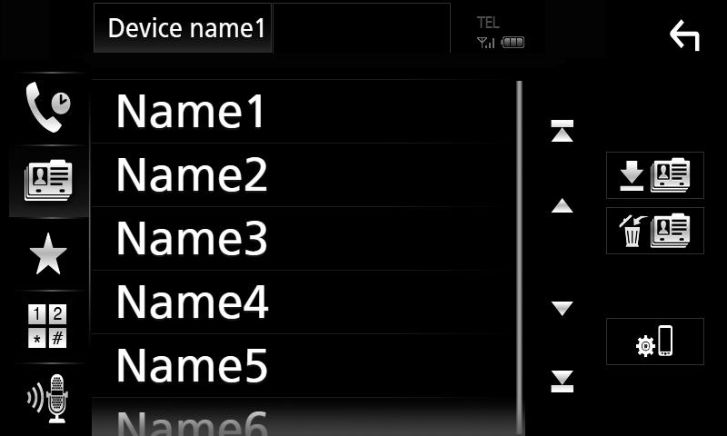 Bluetooth alapú vezérlés Hívás előre az beállított szám használatával 1 Érintse meg a [ ] gombot. 2 Érintse meg a nevet vagy telefonszámot.