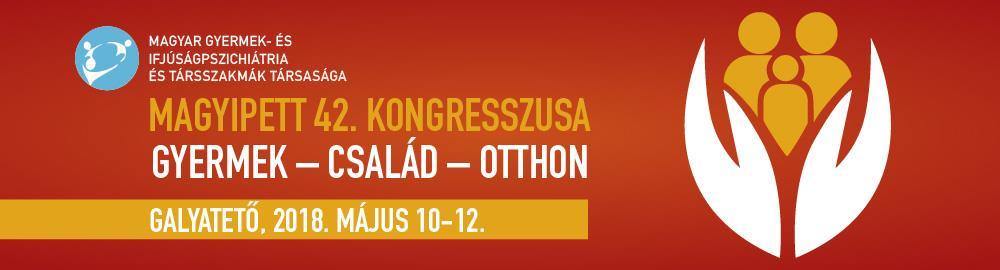 2018. május 10., csütörtök 14.00-14.30 MEGNYITÓ 14.30-16.30 PLENÁRIS SZIMPÓZIUM: A család, mint a gyógyulás színtere 14.30-15.10 Családi tűzhely vagy családi tűzfészek.