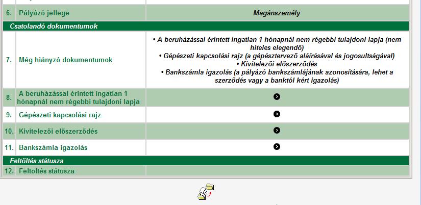 10. KTR4 Dokumentum űrlap A dokumentumok felcsatolásának megkezdése csak akkor lehetséges, ha az előző három űrlap be van rögzítve. Az űrlap adatmezői: Pályázó adatai 1. Kitöltő neve 2.