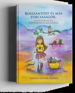 Ezekben a mesékben az ő kalandjait követhetjük nyomon, egy varázslattal átitatott világban.