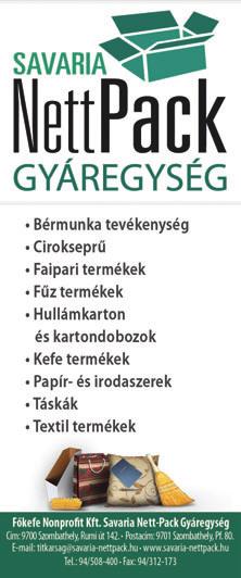 Telefon: +36 25 557 100 Fax: +36 25 557 143 Nyíregyházi Hullámdobozgyár 4401 Nyíregyháza, Tünde u. 2. Telefon: +36 42 599 000 +36 42 599 100 A Halaspack Csomagolóanyag Bt. 2002.