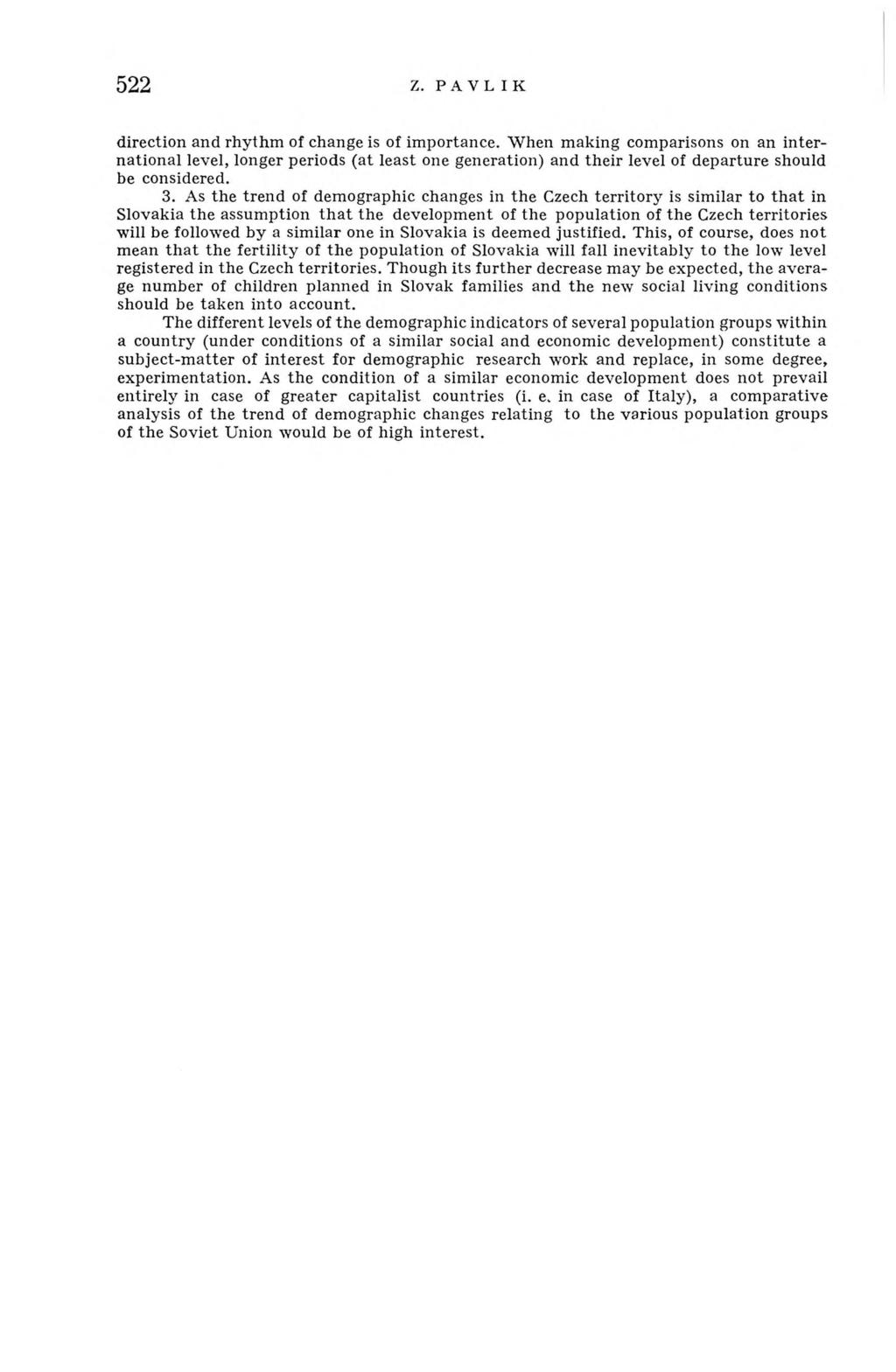 522 Z. PAVLIK direction and rhythm of change is of im portance.