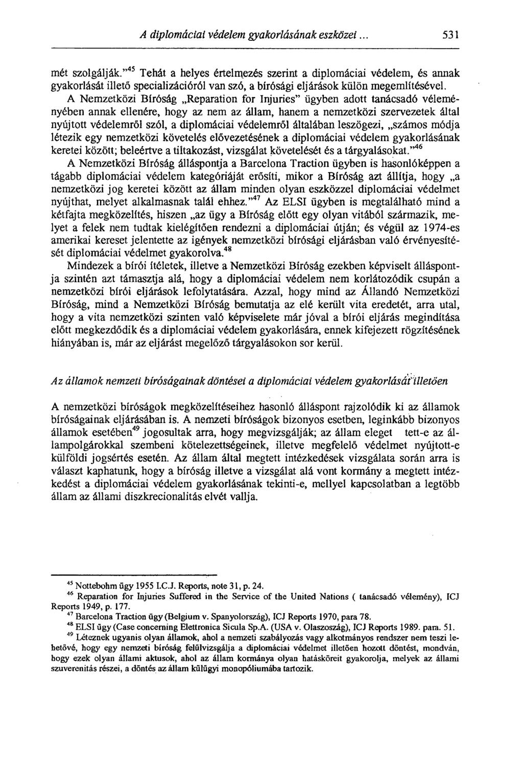 A diplomáciai védelem gyakorlásának eszközei... 531 mét szolgálják.