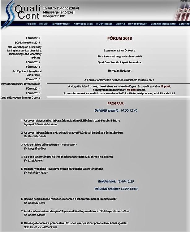 11.24. Helyszín: Markhot Ferenc Oktatókórház és Rendelőintézet, Eger 2x85 fő részvételével 8.30-9.00 Dr. Szoboszlay István Bevezetés.
