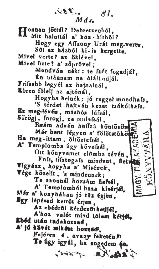 Török Károly a magyar találós kérdések történetének összefoglalásakor említést tesz arról, hogy a váci Énekes Gyűjtemény egyik ívén bibliai feladványokat közöltek.