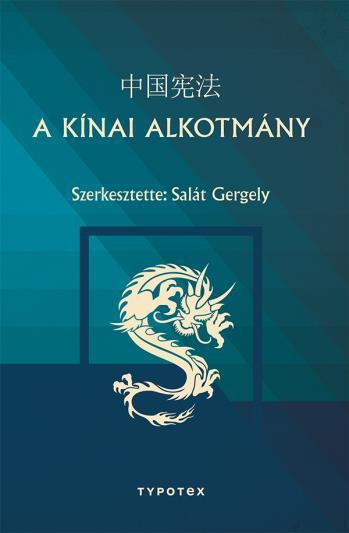 EDDIGI TANULMÁNYKÖTETEINK A kínai alkotmány Szerk.