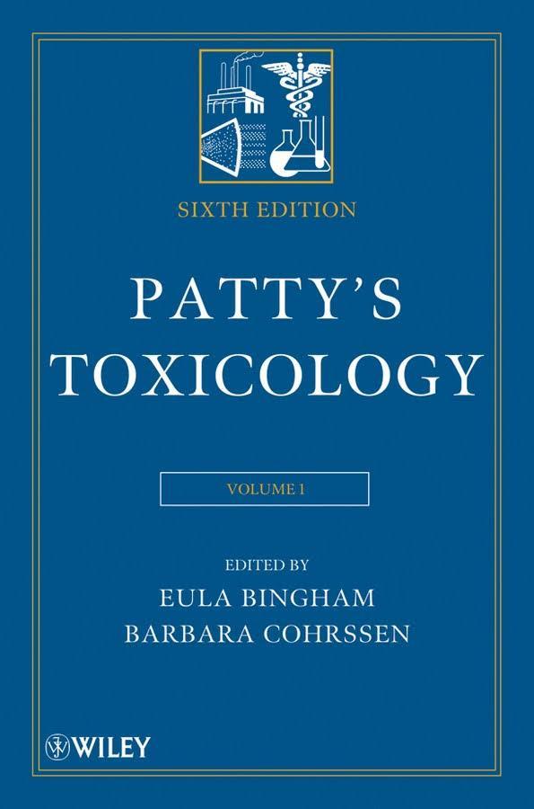 Patty s Toxicology Szerkesztők: Eula Bingham és Barbara Cohrsen Copyright 1999-2014 Kiadó: John Wiley and Sons Inc.